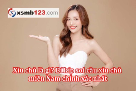 Xỉu chủ là gì? Bí kíp soi cầu xỉu chủ miền Nam chính xác nhất